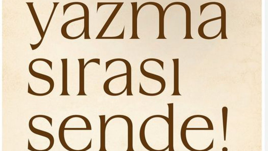 CUMHURİYET'İN 100. YILINDA YAZMA SIRASI SENDE!